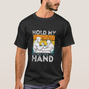 Arm-Wrestling-Retro-Vintag halten meine Hand-Arm-W T-Shirt