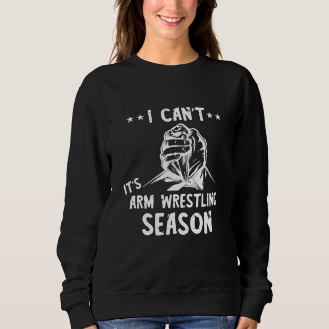 Arm Wrestling Season Arm Wrestler Armwrestling Spo Sweatshirt (Vorderseite)