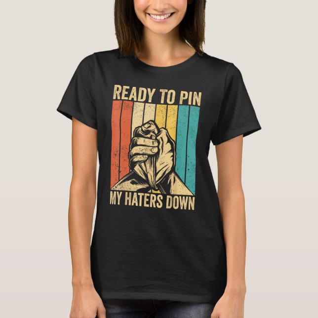 Arm-Wrestling-Wrestler bereit zum Button meiner Ha T-Shirt (Vorderseite)