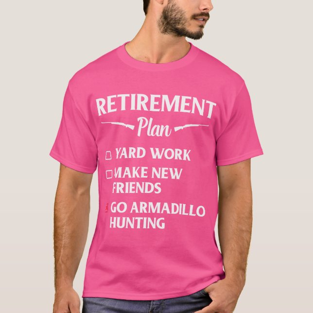 Armadillo Jagdsaisonruhestand Hunter T-Shirt (Vorderseite)