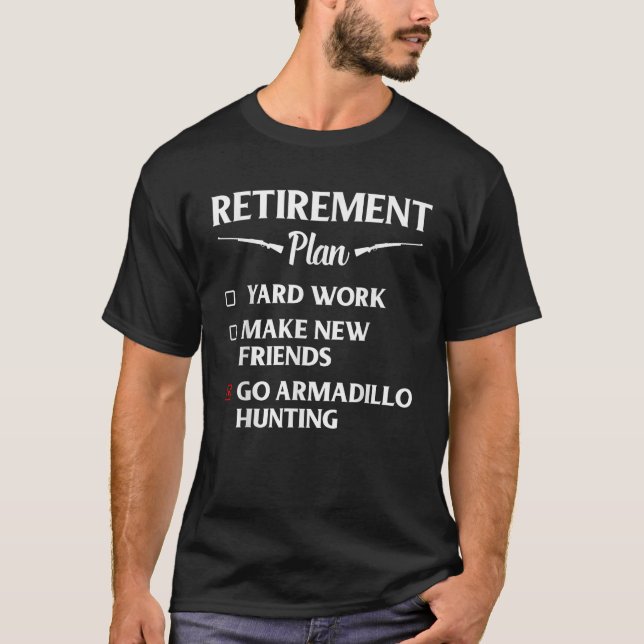 Armadillo Jagdsaisonruhestand Hunter T-Shirt (Vorderseite)