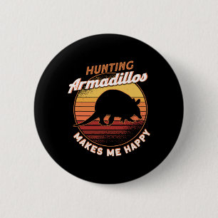Armadillos Jagd macht mich glücklich Armadillo Lov Button