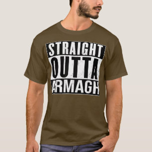 Armagh Ireland Straight Outta Armagh T-Shirt
