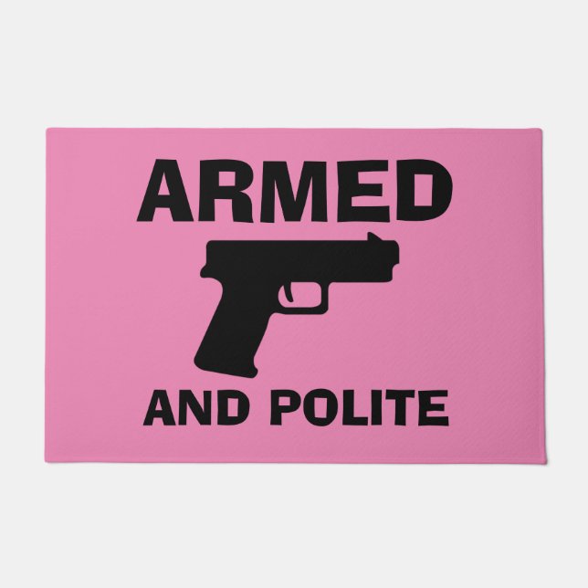 ARMED- UND POLITE-Türmatte Fußmatte (Vorderseite)