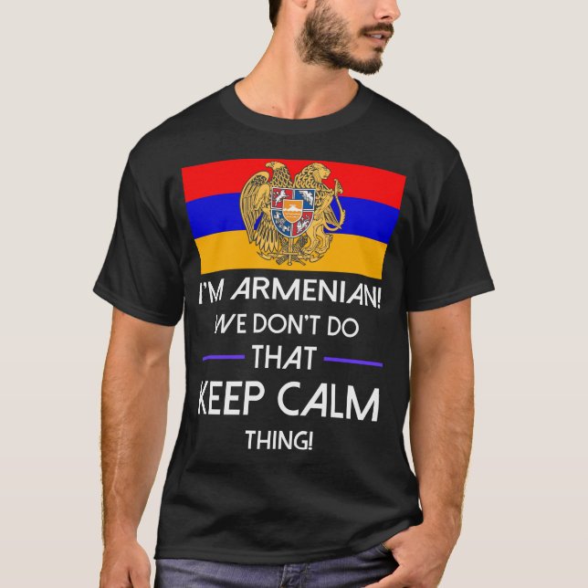 Armenian tun nicht, das ruhiges Sache-T-Shirt T-Shirt (Vorderseite)