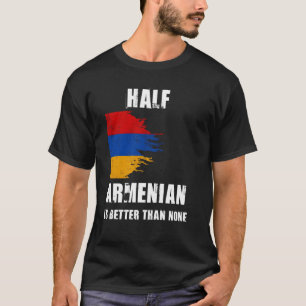 Armenisch ist halb besser als kein sonniges Armeni T-Shirt