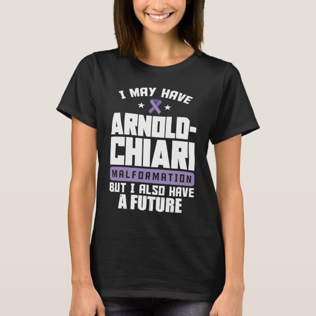 Arnold Chiari Malformation Warrior Future Awarenes T-Shirt (Vorderseite)