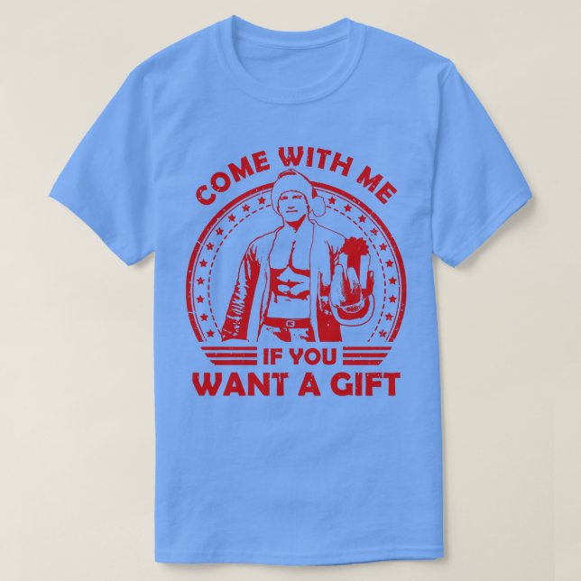 Arnold Schwarzenegger kommt mit mir, wenn du einen T-Shirt (Design vorne)