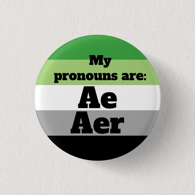 Aromantic/Aro Ae/Aer Pronouns Button (Vorderseite)