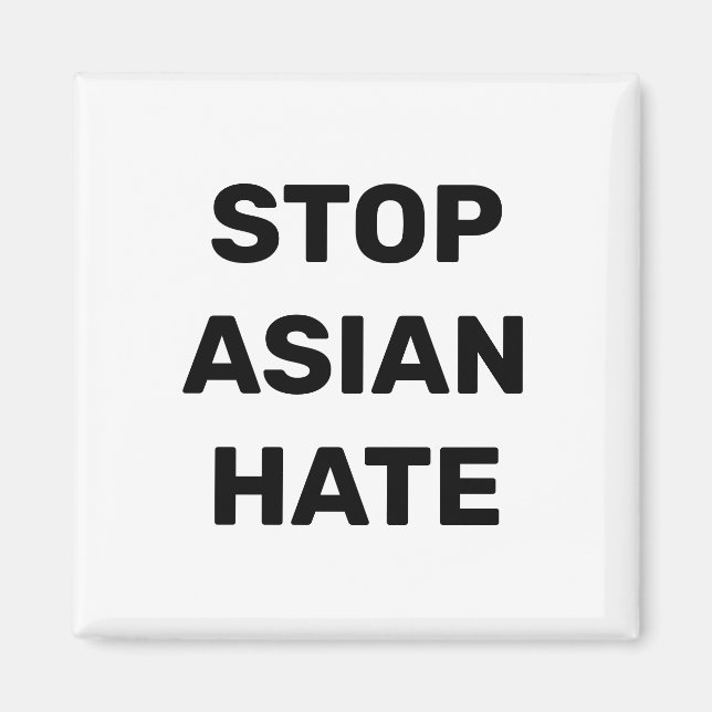 Arrêter la haine asiatique, noir blanc aimant (Devant)