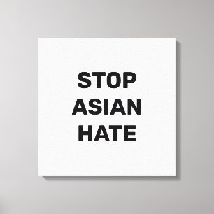 Arrêter la haine asiatique, toile blanche noire I