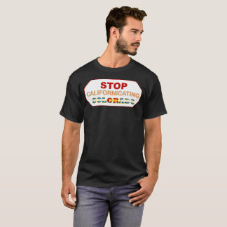 Arrêtez le T-shirt de Californicating le Colorado