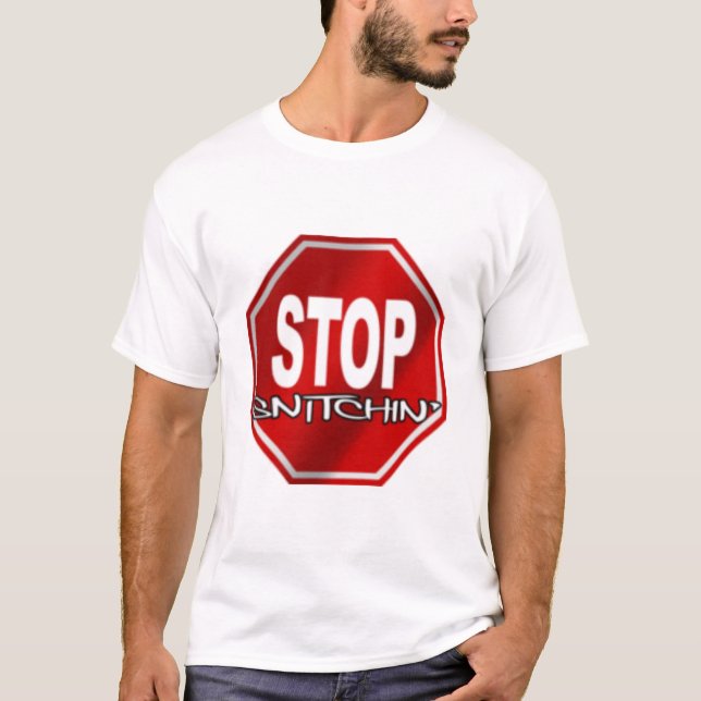 Arrêtez le T-shirt de Snitchin (Devant)