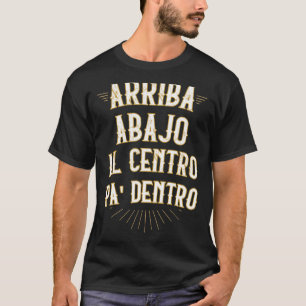Arriba abajo al centro pa dentro lustiges mexican  T-Shirt