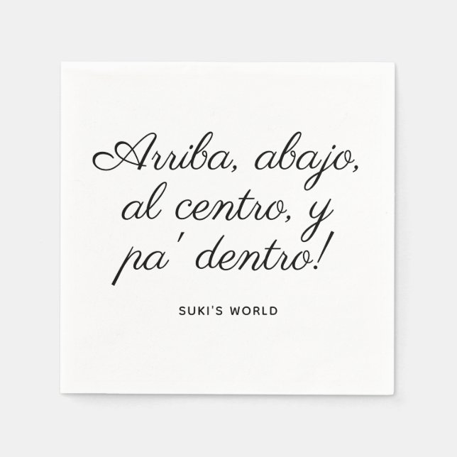 Arriba Abajo Al Centro Y Pa’ Dentro! Custom Serviette (Vorderseite)