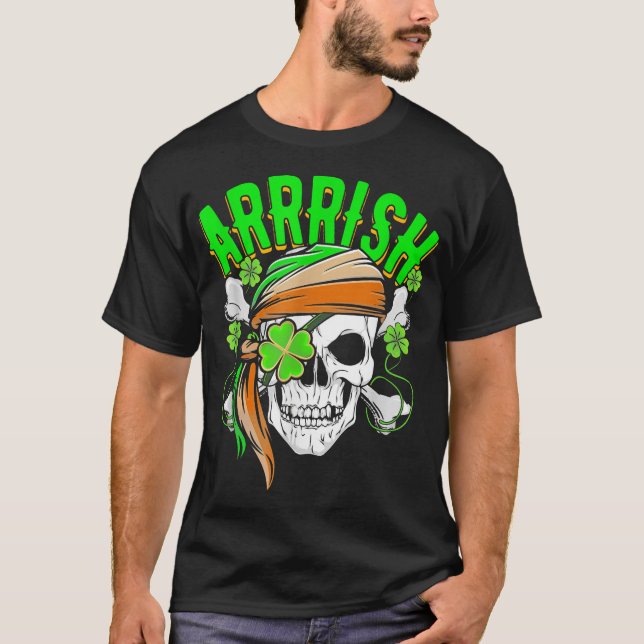 Arrrish Irish Pirate Skull Skeleton One Eye St T-Shirt (Vorderseite)