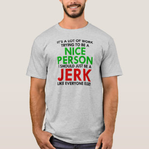 Arschloch wie jeder andere Lustiges T-Shirt
