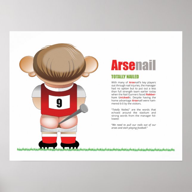ArseNail (Arsenal) Funny Football Cartoon Poster (Vorne)