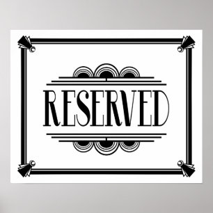 Art Deco 20's style "RESERVIED sign Poster