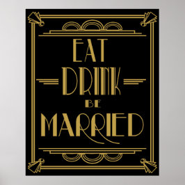 Art Déco Gatsby Style "Eat Drink be Married" print