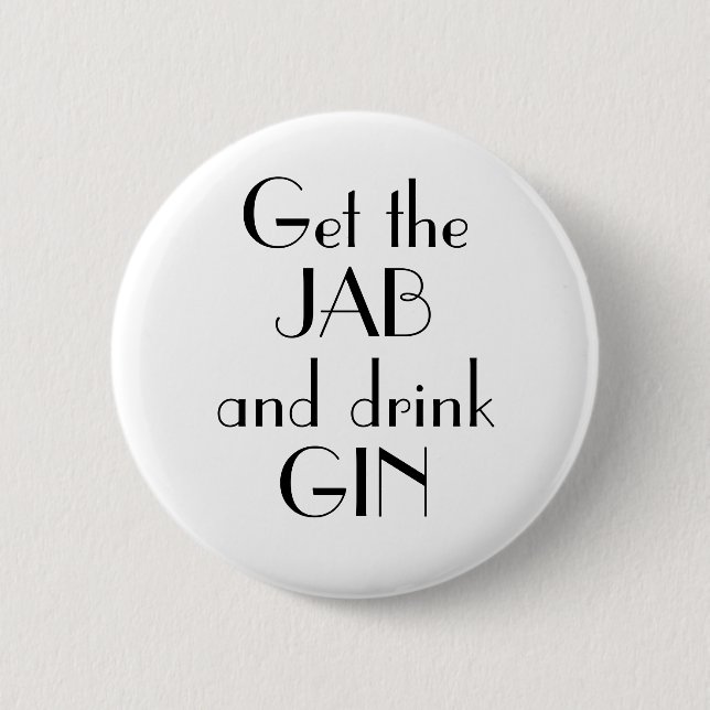 Art Deco Impfung mit Jab Drink Gin Button (Vorderseite)