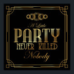 Art Deco Poster "Ein kleines Party hat Nobod nie g<br><div class="desc">Art Deco Poster "Ein kleines Party hat nie jemanden getötet" - Great Gatsby Inspiriert</div>