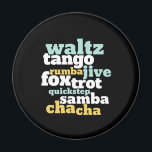 Art des Ballroom Dance Waltz Tango Foxtrot Samba Magnet<br><div class="desc">Waltz Tango Rumba Jive Foxtrot Quickstep Samba Chacha Tanz. Das sonnige Ballsaal tanzt für diejenigen, die Liebe haben, zu der Musik zu tanzen. Coole und einfache Ware für berufliche Tänzer, die in allen Arten von Ballsaal Tanz ausgebildet werden. Ideal, um Tanzaufführungen am National Dance Day zu feiern. Großartiges Weihnachtsgeschenk und...</div>