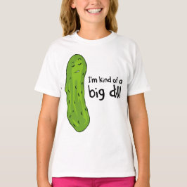 Art einer Sache-Dillgurke T-Shirt