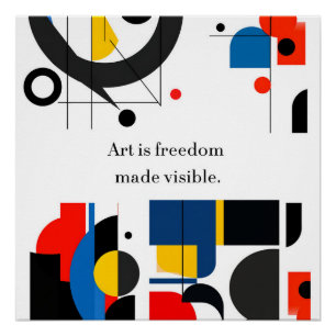 "Art Is Freedom Made Vue" Quote on Abstract Ge Poster