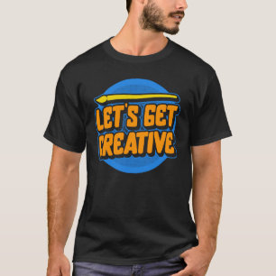 Art Let's Creative Painting Palette Brush T-Shirt