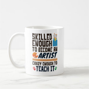 Art Teacher Funny Skills Crazy Kaffeetasse