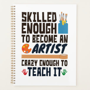 Art Teacher Funny Skills Crazy Planer