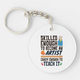 Art Teacher Funny Skills Crazy Schlüsselanhänger