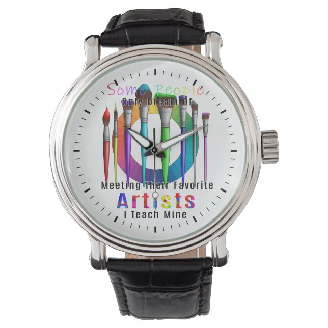 Art Teacher I lehrt meine Lieblingskünstlerin Armbanduhr (Vorderseite)