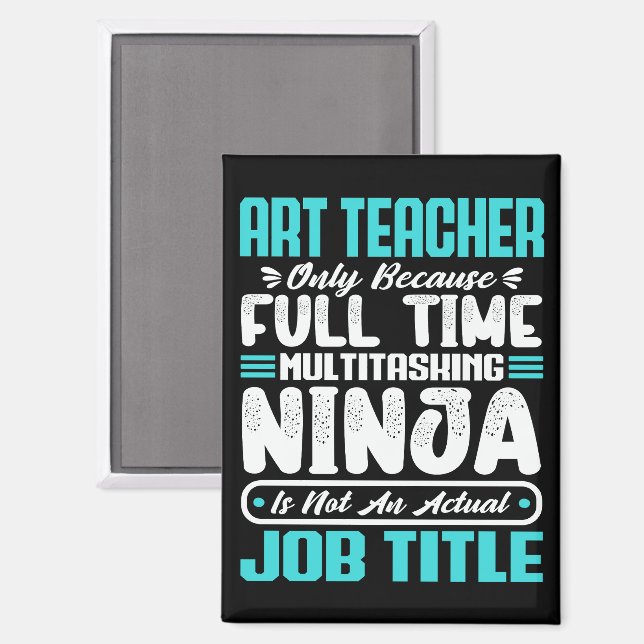 Art Teacher Job Titel Beruf Funny Creative Magnet (Vorderseite/Rückseite)