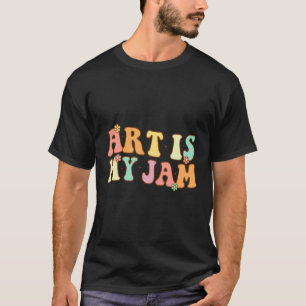 Art Teacher - Kunst ist mein Jam T-Shirt