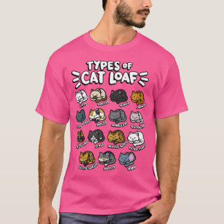 Arten von Katzen Loaf Kitten Brot Lover Feinschmec T-Shirt