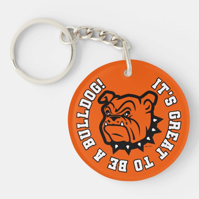 Artesia Bulldogs "Es ist toll, ein Bulldog zu sein Schlüsselanhänger (Vorderseite)