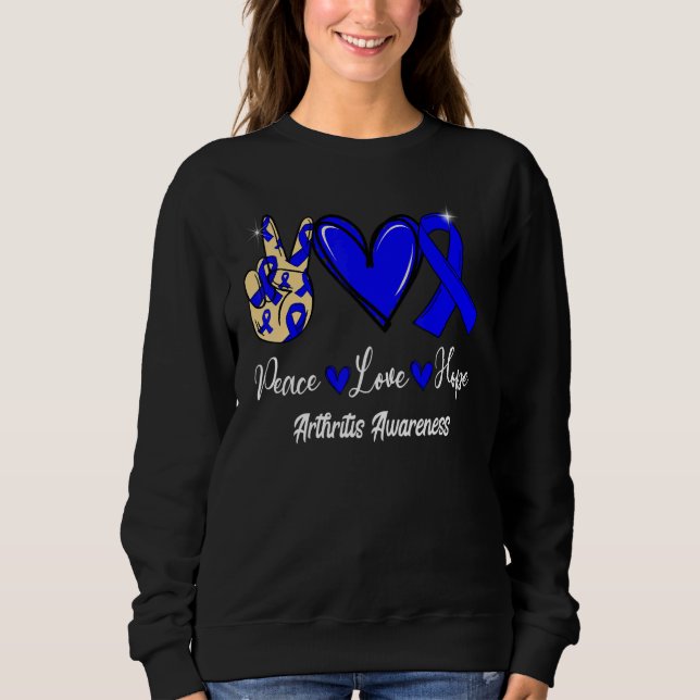Arthritis Awareness Peace Love Hope Blue Ribbon Sweatshirt (Vorderseite)