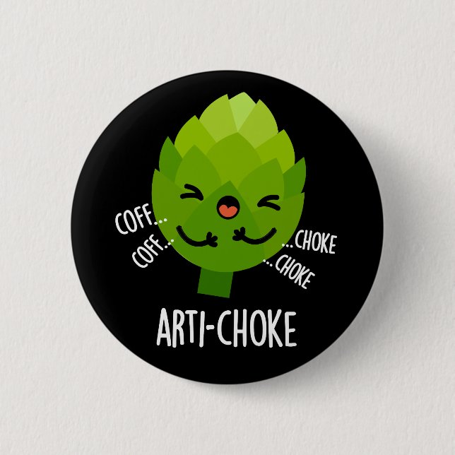Arti-choke Funny Veggie Artichoke Pun Dark BG Button (Vorderseite)