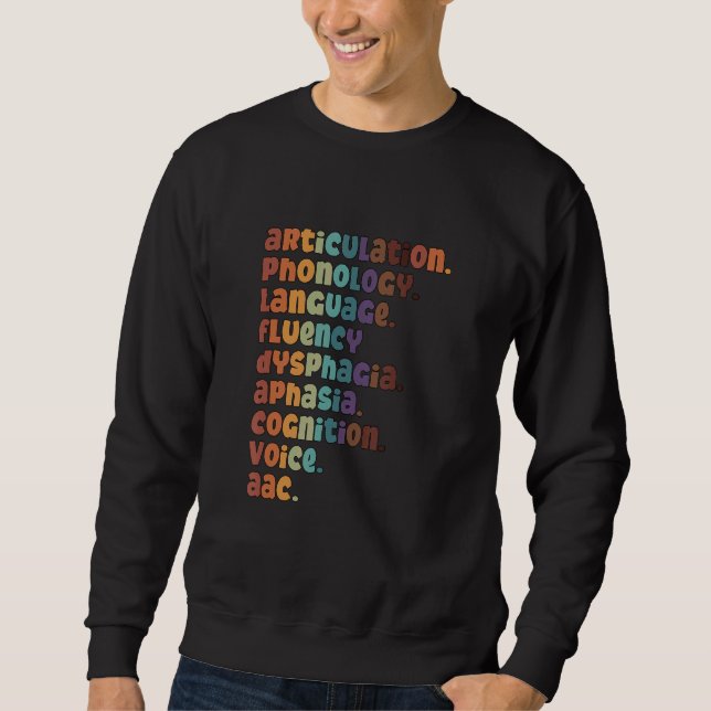 Articulation Phonology Language SLP Speech Therapi Sweatshirt (Vorderseite)