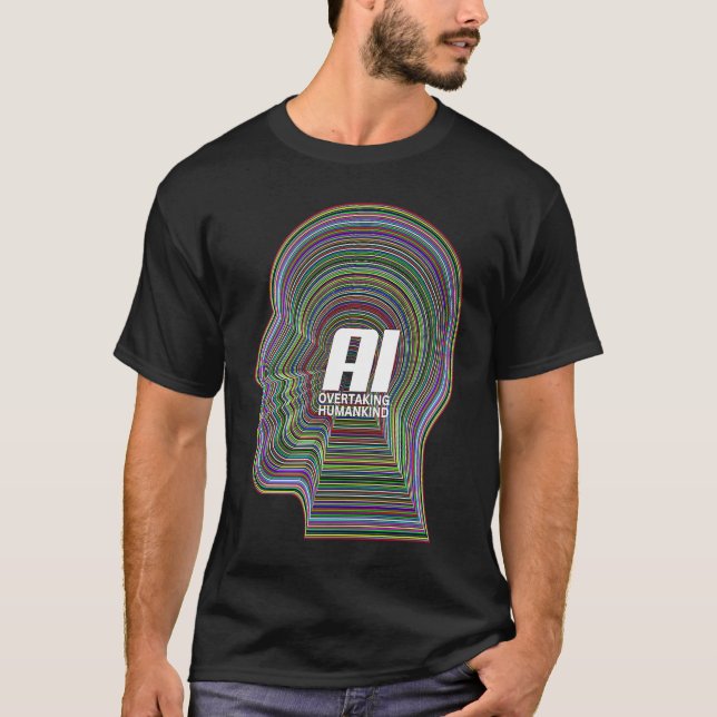 Artificial Intelligence AI Tech Overtaking Humanki T-Shirt (Vorderseite)