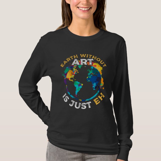 Artist Pun Statement  Painter Quote T-Shirt (Vorderseite)