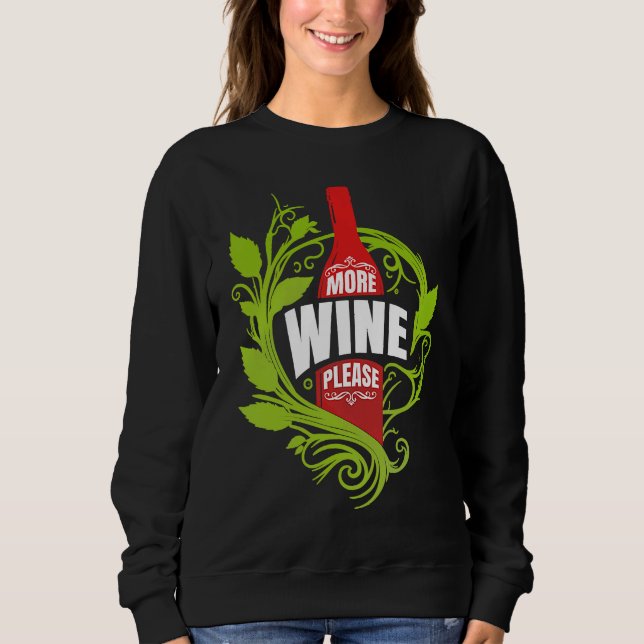 Artistic Gatherings Of Lovable Wine Humorous Quote Sweatshirt (Vorderseite)