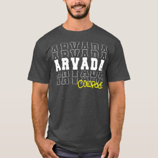 Arvada City Colorado Arvada T-Shirt