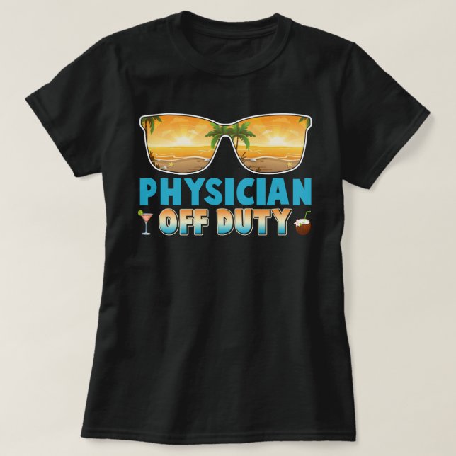 Ärztin außerhalb der Pflicht Sommerurlaub Letzten  T-Shirt (Design vorne)