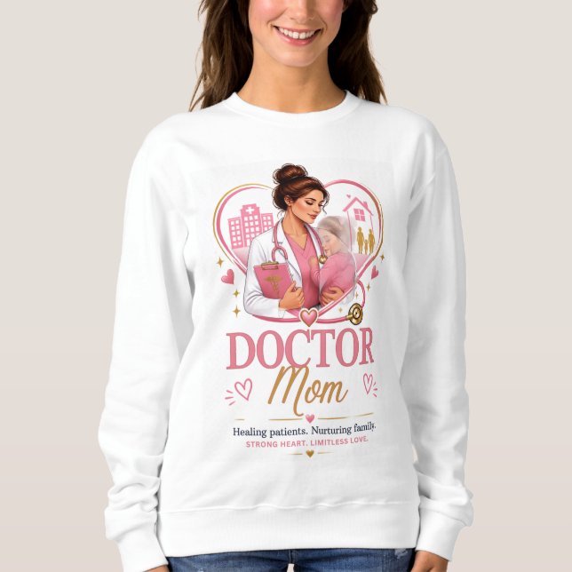 Ärztin-Mutter-Sweatshirt-Design Sweatshirt (Vorderseite)