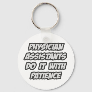 Ärztliche Assistenten tun das mit Geduld Schlüsselanhänger
