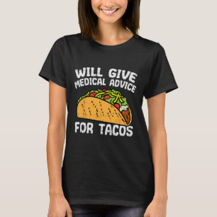 Ärztliche Beratung für Tacos Mexican Cinco de Mayo T-Shirt