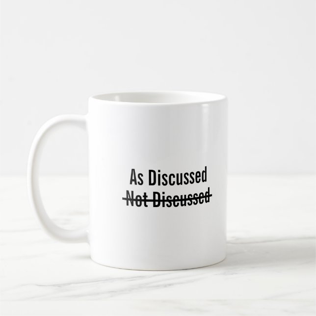 As discussed not discussed kaffeetasse (Links)